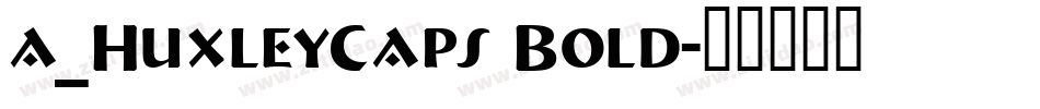 a_HuxleyCaps Bold字体转换